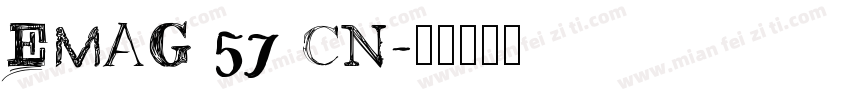 EMAG 57 CN字体转换